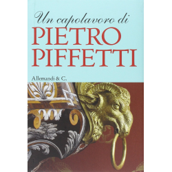 UN CAPOLAVORO DI PIETRO PIFFETTI