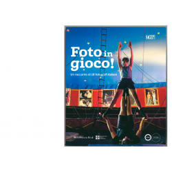 FOTO IN GIOCO. Un racconto di 18 fotografi italiani